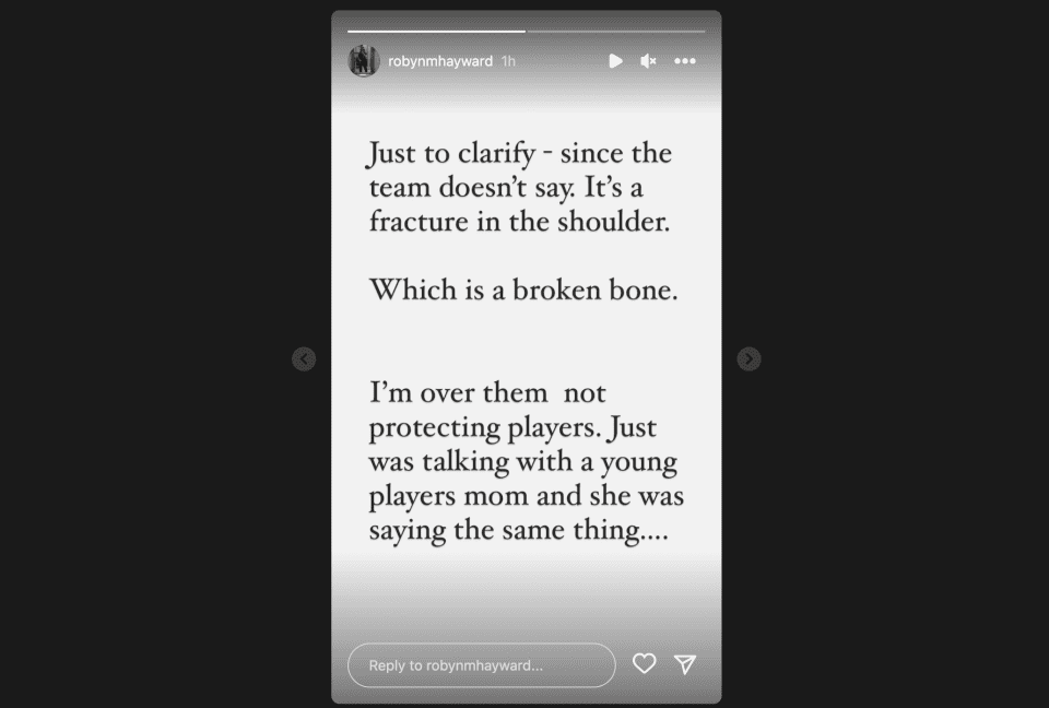 Screenshot of Robyn Hayward's Instagram story.  He actually has a broken shoulder.....they made him play in the last game...that's why he couldn't move his arm in the last game.....everyone who knows knows Gordon has one goal and that is to win and play the right way, he Most honest player/person you will find.  If he didn't play it for nothing more than a bruise.... I'd stop there and not get into the previous stuff.  (Instagram)